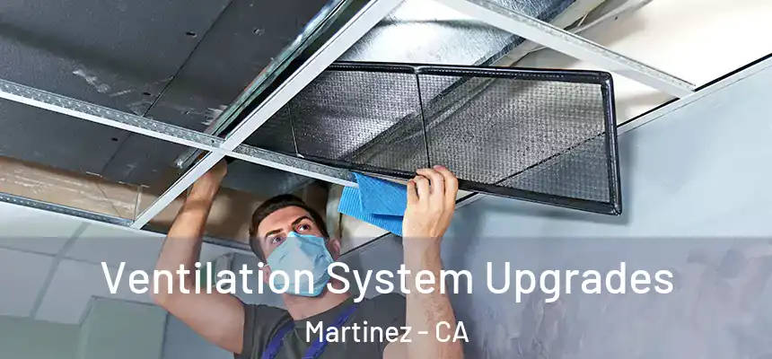  Ventilation System Upgrades Martinez - CA